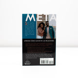 La Meta es el Amor: Cómo Ganar en el Noviazgo, el Matrimonio, y el Sexo (Spanish)