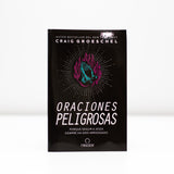 Oraciones Peligrosas: Porque Seguir a Jesús Siempre ha sido Arriesgado - Craig Groeschel - (Spanish) Paperback