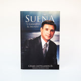 Sueña y Ganarás el Mundo - César Castellanos (Spanish) Paperback