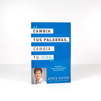 Cambia Tus Palabras, Cambia Tu Vida: Entiende el poder de cada palabra que pronuncias - Joyce Meyer -(Spanish Edition) Paperback –