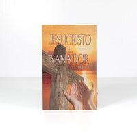 Jesucristo el Sanador - T.L Osborn - (Jesus Christ the Healer) (Spanish Edition)