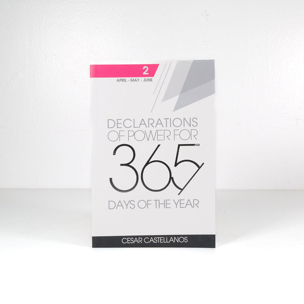Declarations of Power for 365 Days of the Year- Volume 2 - César Castellanos - English-