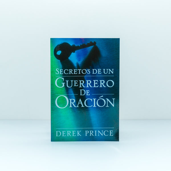 Secretos de un guerrero de oracion - Derek Prince -(Spanish Edition) Paperback – September 25, 2010