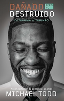 Dañado, pero no destruido. Del trauma al triunfo - (Spanish) Paperback – January 9, 2024