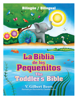 La Biblia de los pequeñitos / The Toddler's Bible (bilingüe / bilingual) Hardcover – March 1, 2014