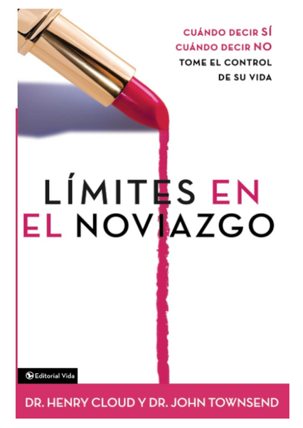 Límites en el Noviazgo Paperback – January 1, 2003 Spanish Edition  by Henry Cloud (Author), John Townsend (Author)