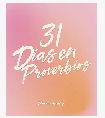 31 Días en Proverbios (Spanish Edition) 31 Días en Proverbios | by Manuela Harding. Los primeros minutos del día marcan e influencian el resto, por eso, la manera en que empezamos cada mañana es sumamente | Jan 26, 2025