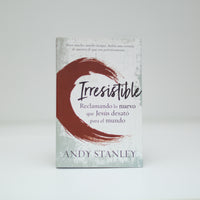 Irresistible - Andy Stanley (Spanish) Paperback