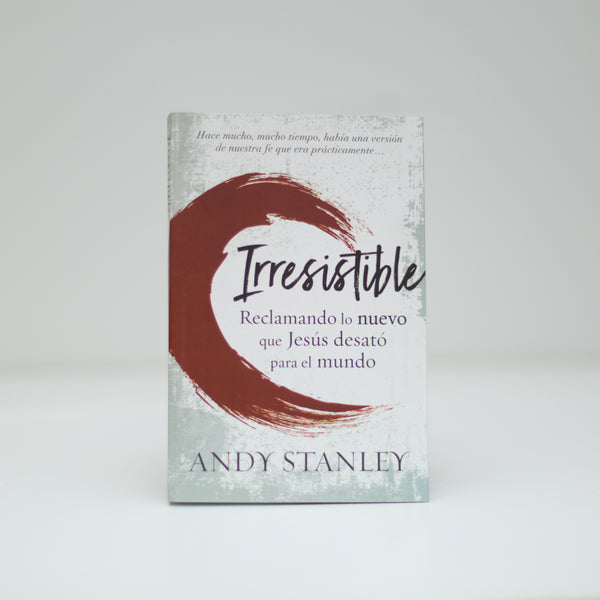 Irresistible - Andy Stanley (Spanish) Paperback