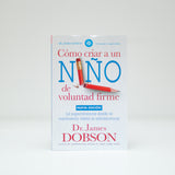 Como Criar a un Nino de Voluntad Firme - Dr. James Dobson - (Spanish) Paperback