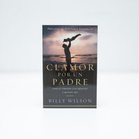 Clamor por un Padre - Billy Wilson (Spanish)