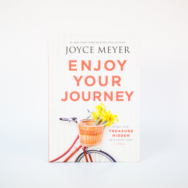 Enjoy Your Journey - Joyce Meyer