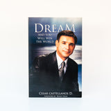 Dream and You Will Win The World - Cesar Castellanos (English)