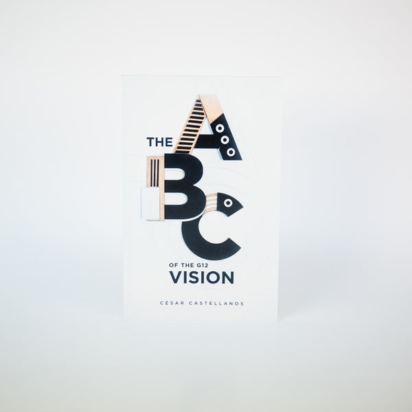 The ABC of the G12 Vision - Cesar Castellanos (English)