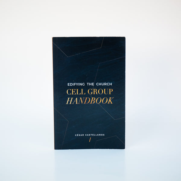 Edifying the Church Cell Group Handbook - Cesar Castellanos (English)