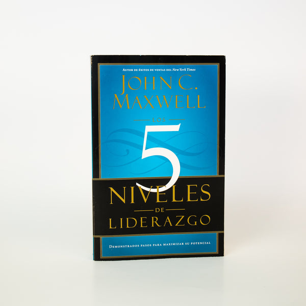Los 5 Niveles de Liderazgo - John Maxwell (Spanish)