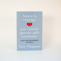 Ama a tu cónyuge aun cuando quieras salir corriendo (Spanish Edition) Paperback – August 20, 2019