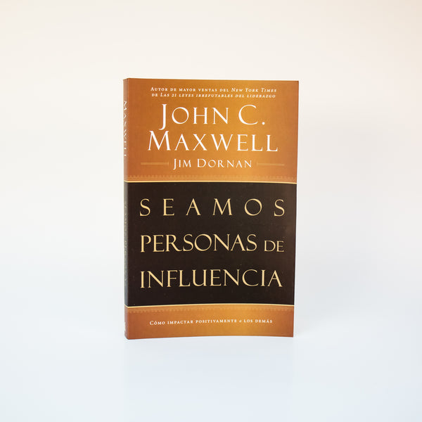 Seamos Personas de Influencia - John Maxwell (Spanish)