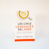 Los Cinco Lenguajes del Amor, Edición para Solteros - Gary Chapman (Spanish)