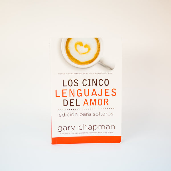 Los Cinco Lenguajes del Amor, Edición para Solteros - Gary Chapman (Spanish)