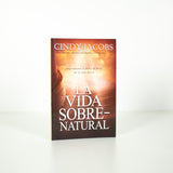 La Vida Sobrenatural - Cindy Jacobs (Spanish)