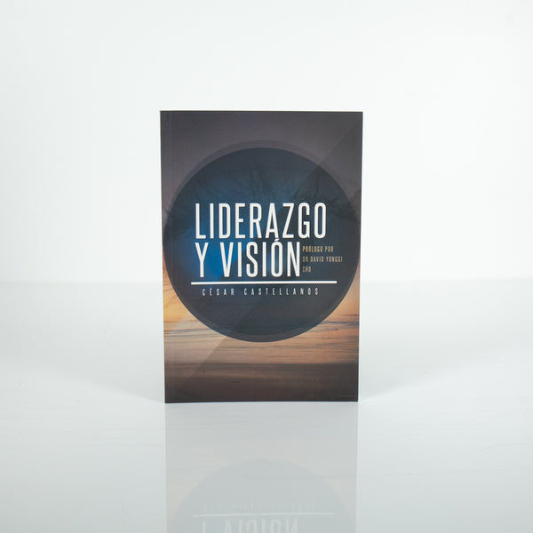 Liderazgo y Vision - Cesar Castellanos (Spanish)
