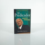 El Predicador, Biografia de Billy Graham - Jose Pablo Sanchez (Spanish)