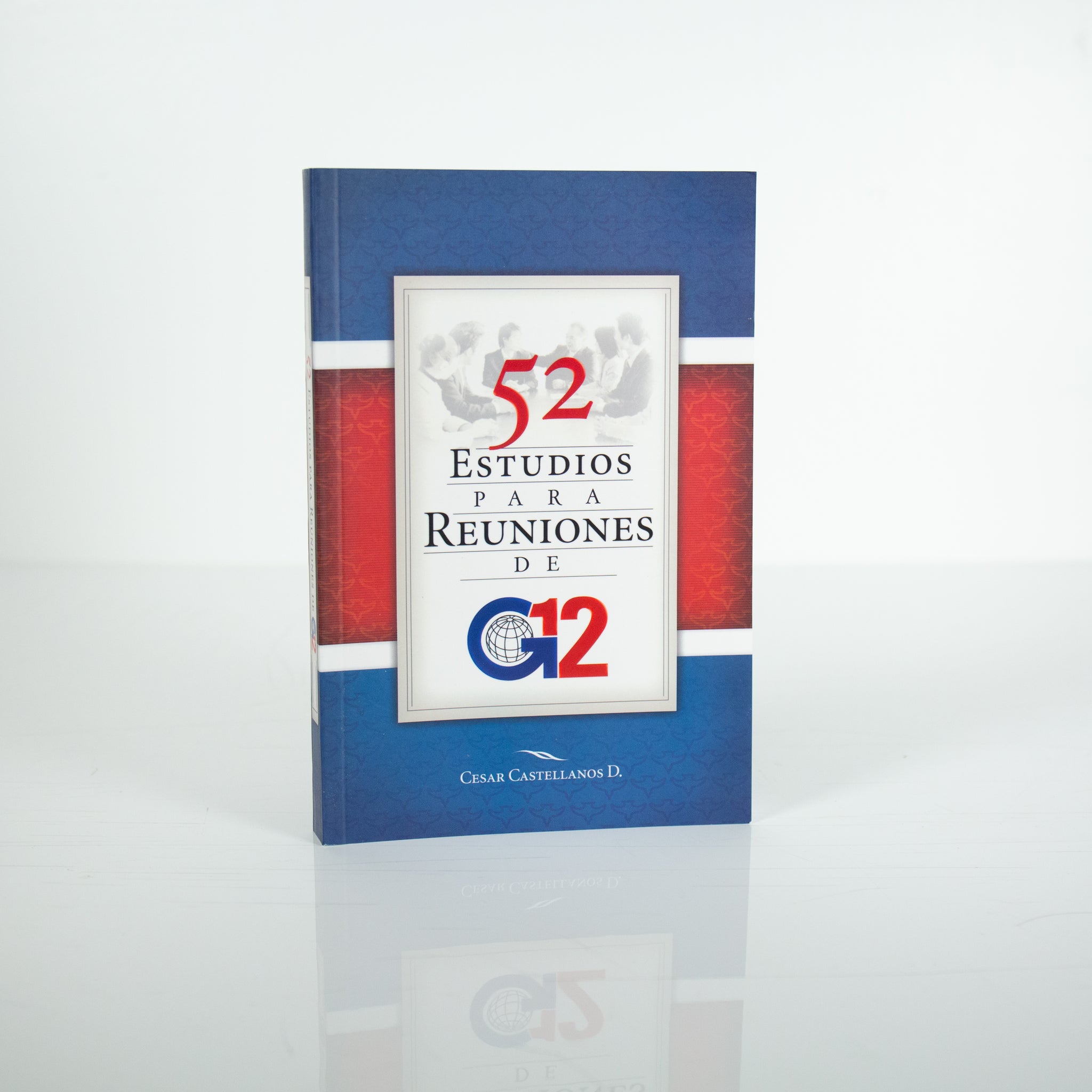 52 Estudios para Reuniones de G12 - Cesar Castellanos (Spanish