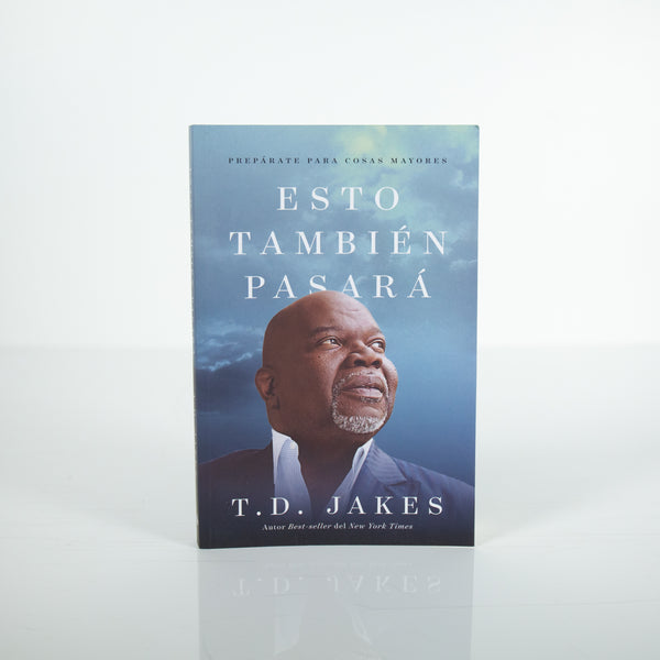 Esto Tambien Pasara - TD Jakes (Spanish)